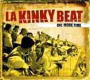 Ver la critica del disco One more time de La Kinky Beat
