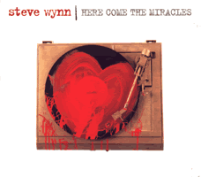 Steve Wynn disco "Here come the miracles"