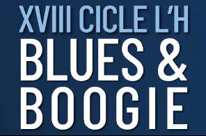 Agenda de conciertos del XVIII Cicle L'H Blues & Boogie 2023